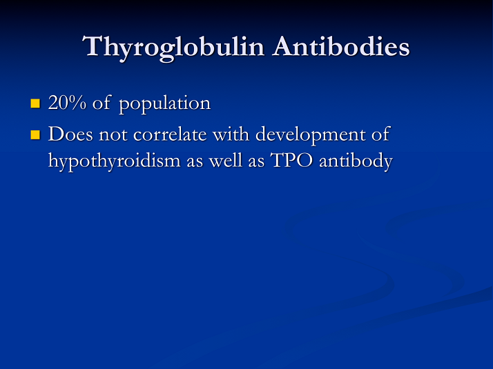 Thyroglobulin Antibodies Introduction to Autoimmune Thyroid Disease