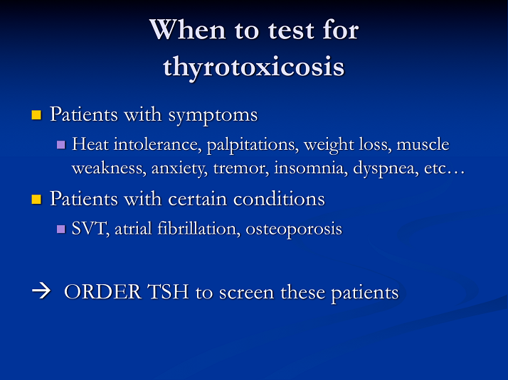 When to Test for Thyrotoxicosis Introduction to Autoimmune Thyroid